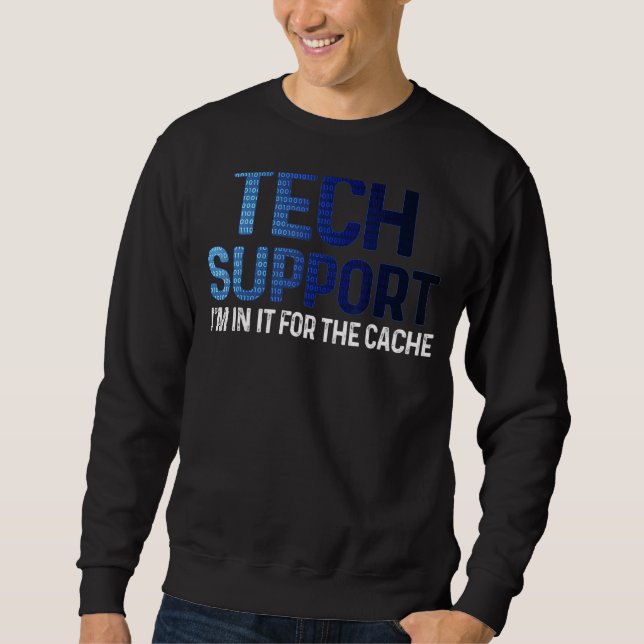 Sweatshirt Assistance Technique Tech Je Suis Dedans Pour Le C (Devant)
