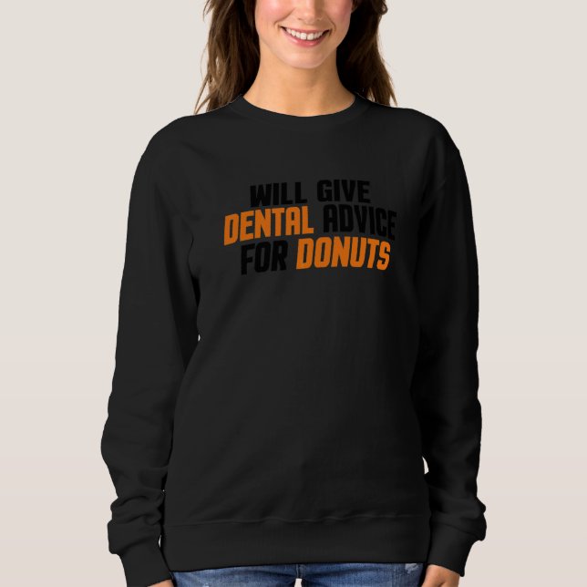 Sweatshirt Assistant dentaire du dentiste donnera des conseil (Devant)
