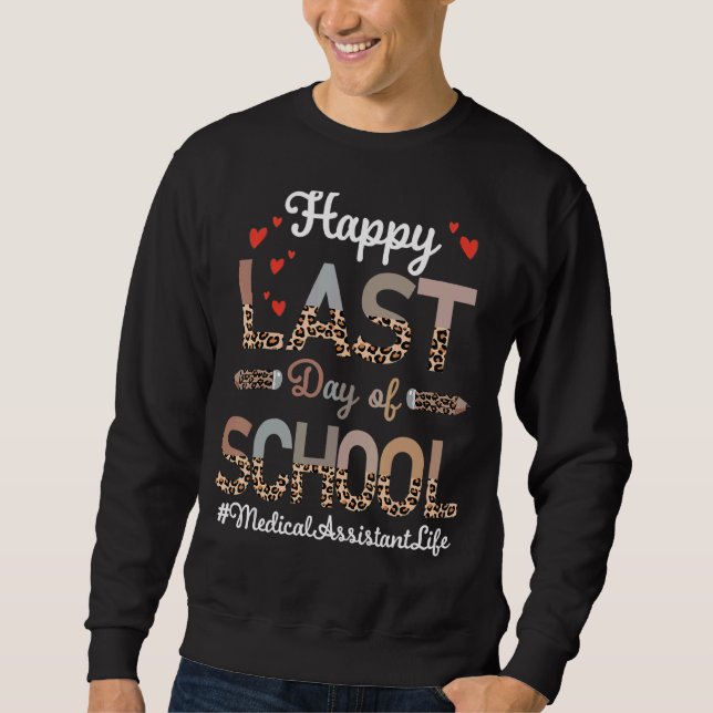Sweatshirt Assistant Médicale Joyeux Jour Dernier De L'École  (Devant)