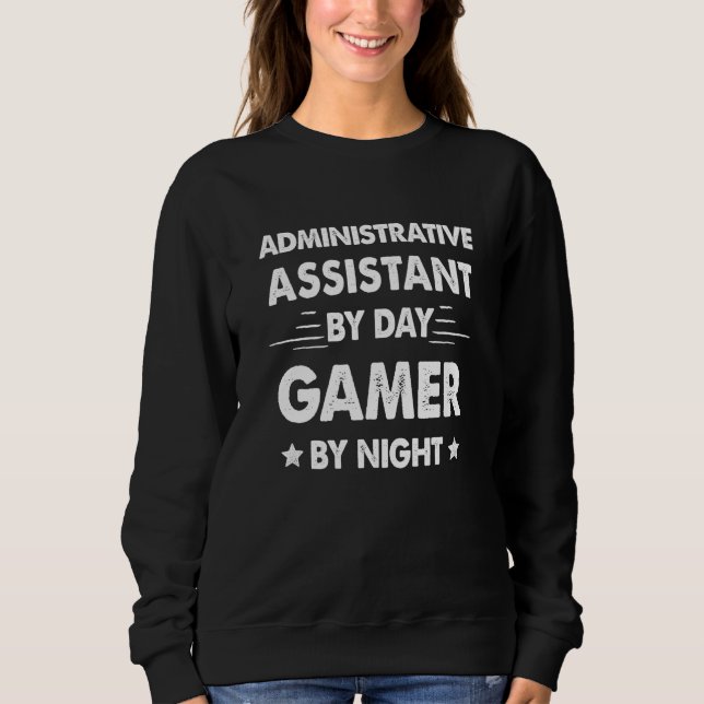 Sweatshirt Assistante Administrative le Jour Joueuse le Nuit (Devant)