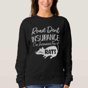 Sweatshirt Assurance Rue Dent Pour Les Rats.