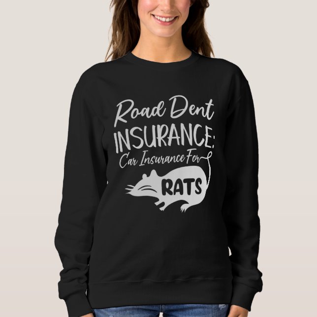 Sweatshirt Assurance Rue Dent Pour Les Rats. (Devant)
