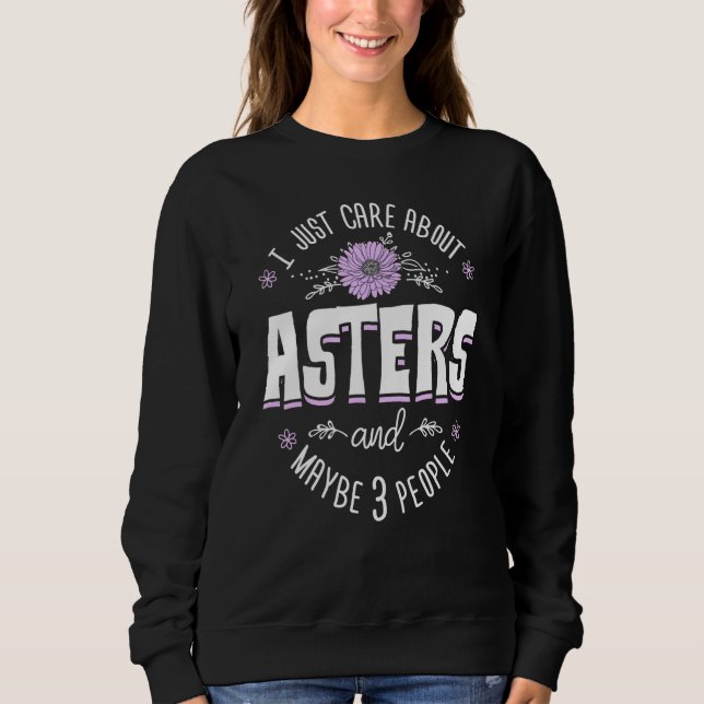 Sweatshirt Asters Flower Design Je me fiche d'Asters (Devant)