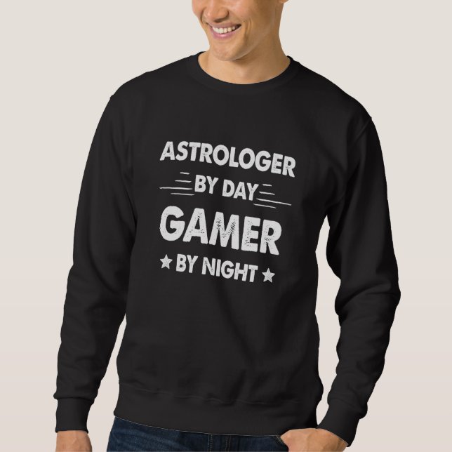 Sweatshirt Astrologer By Day Gamer By Night (Devant)