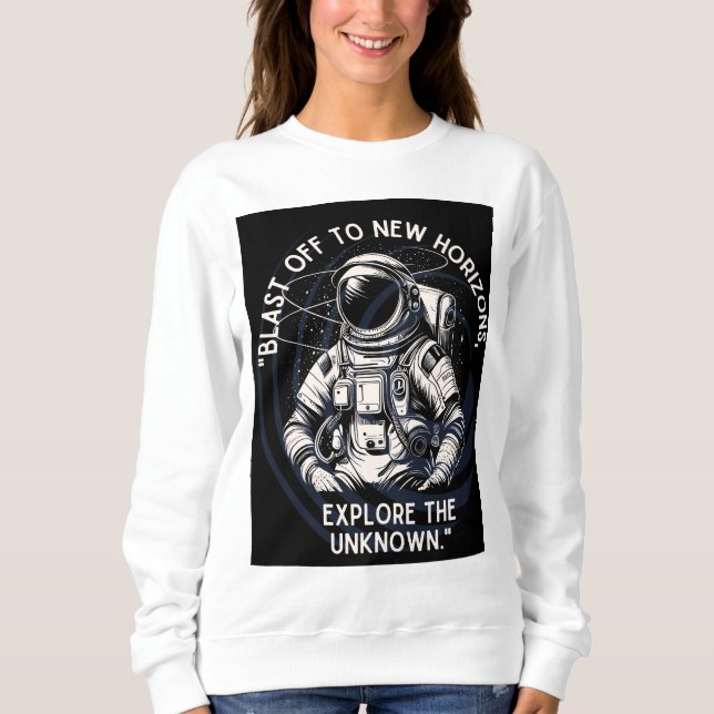 SWEATSHIRT ASTRONAUT QUOTE, BLAST OFF À NEW HORIZON (Devant)
