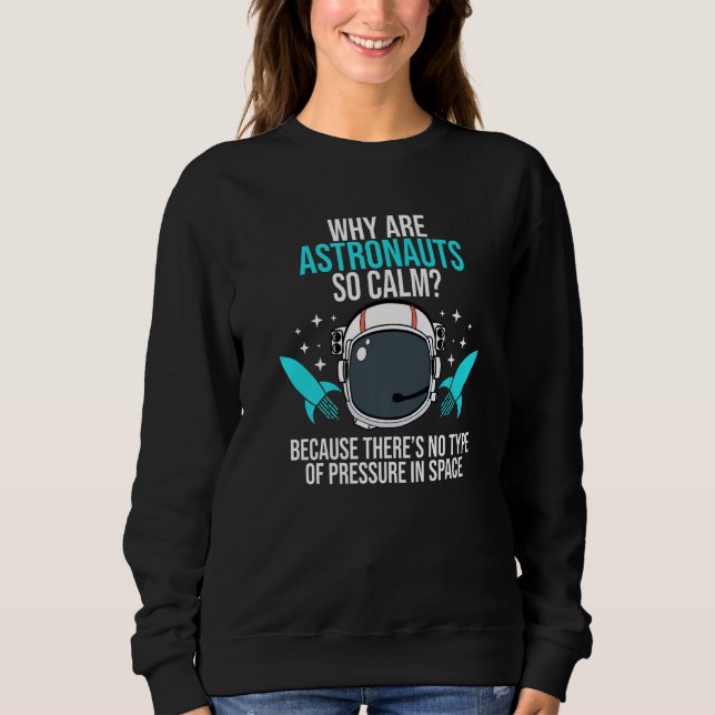 Sweatshirt Astronauts Pressure Aerospace Engineer Engineering (Devant)