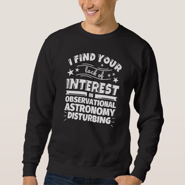 Sweatshirt astronomie observationnelle Manque d'intérêt (Devant)