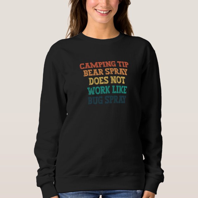Sweatshirt Astuce Camping Spray Ours Ne Fonctionne Pas Comme  (Devant)