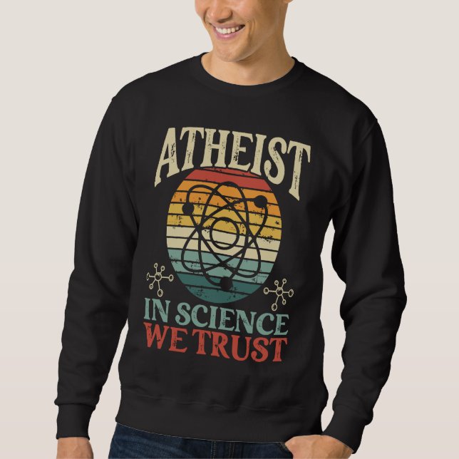 Sweatshirt Atheist In Science We Trust Backprint Atheist (Devant)