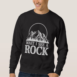 Sweatshirt Attendez Je Vois Une Détresse Géologue Rock Retro