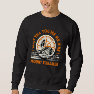 Sweatshirt Attendez Jusqu'À Ce Que Vous Me Voyiez Randonner L