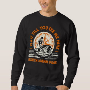 Sweatshirt Attendez Jusqu'À Ce Que Vous Me Voyiez Randonner N