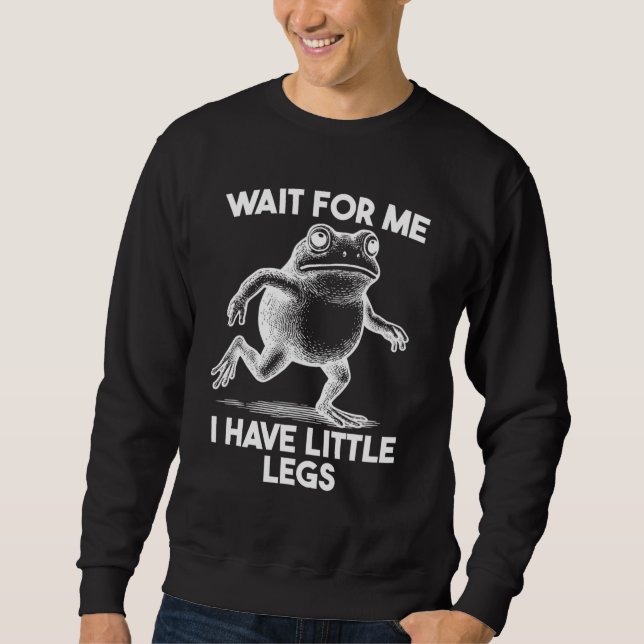 Sweatshirt Attendez-moi, j'ai de petites jambes (Devant)