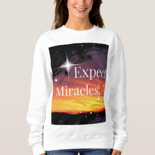 Sweatshirt Attendez-vous à Miracles Sparkle Sunset Inspiratio
