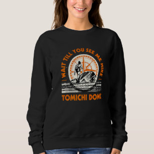 Sweatshirt Attends De Me Voir Randonner Tomichi Dome Randonné