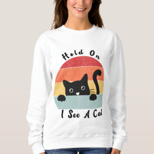 Sweatshirt Attends Je Vois Un Chat, Un Amoureux des chats Drô