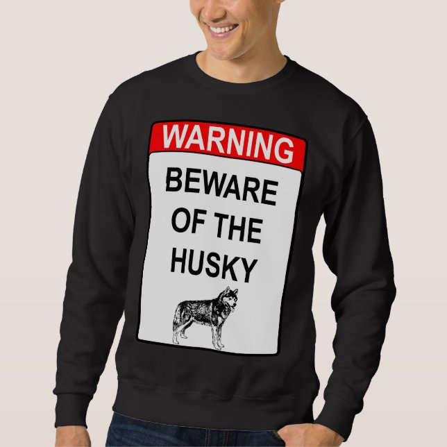 Sweatshirt Attention À L'Husky (Devant)