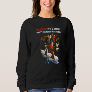 Sweatshirt Attention Itu2019s Animaux de la fête du cirque ic