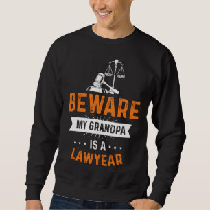 Sweatshirt Attention, mon grand-père est avocat de profession