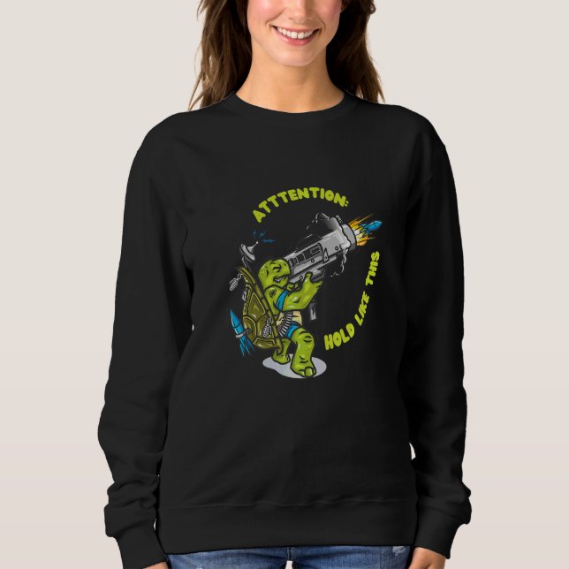Sweatshirt Attention Tenir Comme Ça Arme Fusée Bazooka (Devant)