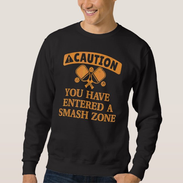 Sweatshirt Attention Vous Entrez Dans Une Zone De Smash Pickl (Devant)