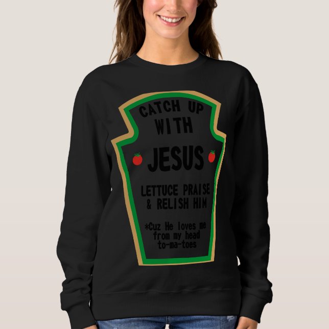 Sweatshirt Attrapez Jésus Louez-Le (Devant)