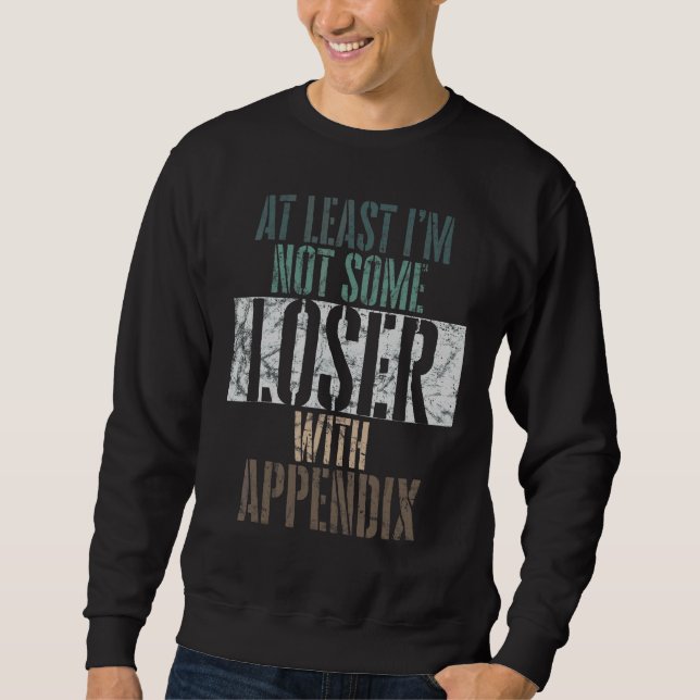 Sweatshirt Au moins, je ne suis pas un perdant avec une monté (Devant)