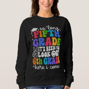Sweatshirt Au revoir 5e année, attention 6e année, j'arrive d