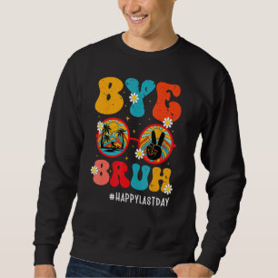 Sweatshirt Au revoir frère professeur heureux dernier jour d'