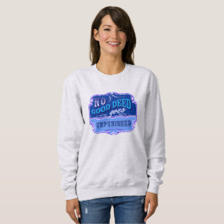 Sweatshirt Aucun Bon Deed N'Est Impuni