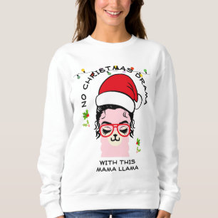 Sweatshirt AUCUN DRAMA MAMA LAMA Fun Noël