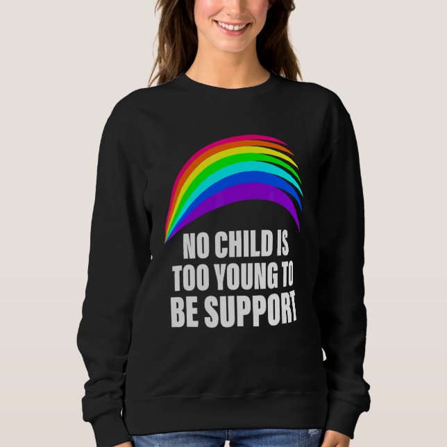 Sweatshirt Aucun Enfant N'Est Trop Jeune Pour Être Soutien Lg (Devant)