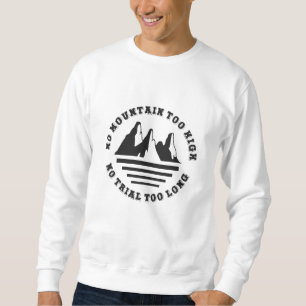 Sweatshirt Aucune montagne trop haute, aucun sentier trop lon