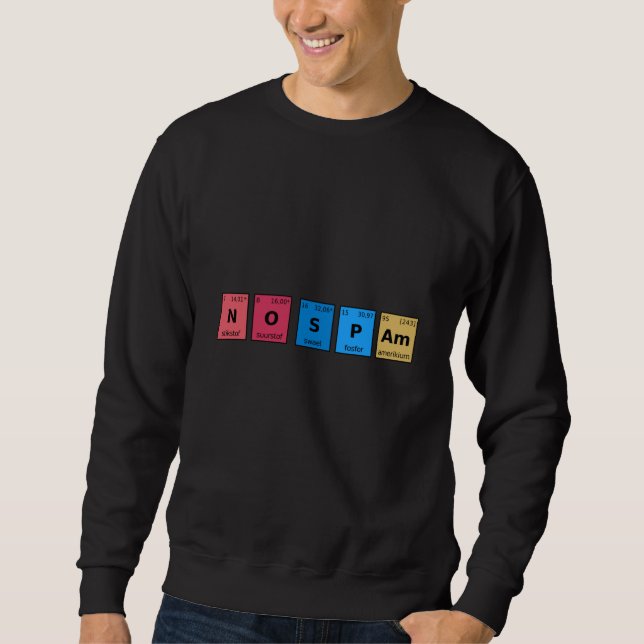 Sweatshirt Aucune table périodique Spam (Devant)
