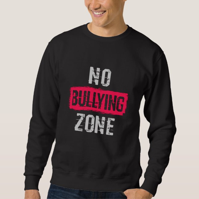 Sweatshirt Aucune zone d'intimidation (Devant)