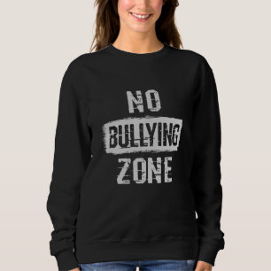Sweatshirt Aucune zone d'intimidation