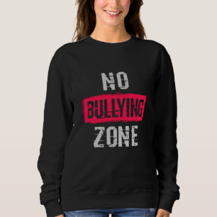 Sweatshirt Aucune zone d'intimidation