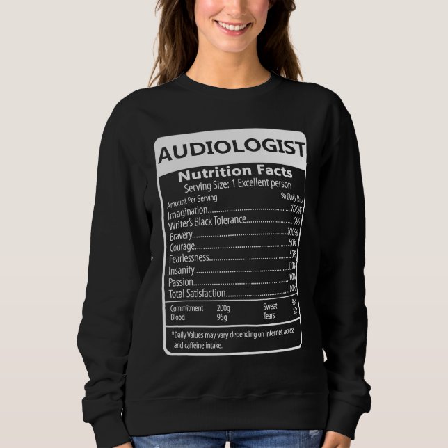 Sweatshirt Audiologist Nutrition Facts Sarcastic Graphic (Devant)