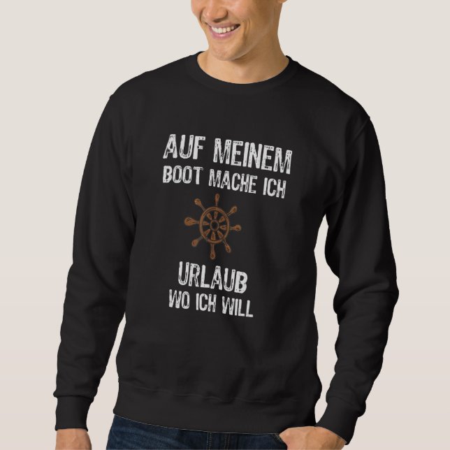 Sweatshirt Auf Meiner Boot Mache Ich Urlaub Wo Ich Moto (Devant)