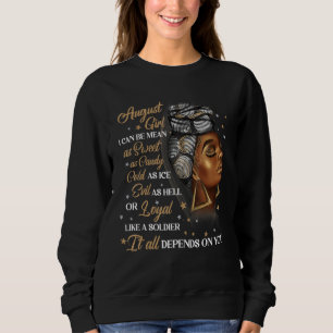 Sweatshirt August Girl Afro Locs Girl Black Women Queen Birth