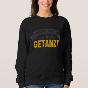 Sweatshirt Aujourd'hui Danser Ballerina Festival Danseuse Dan