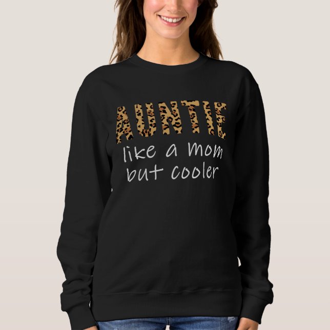 Sweatshirt Aunt Like A Mom Only Cooler Last Minute Mother s D (Devant)