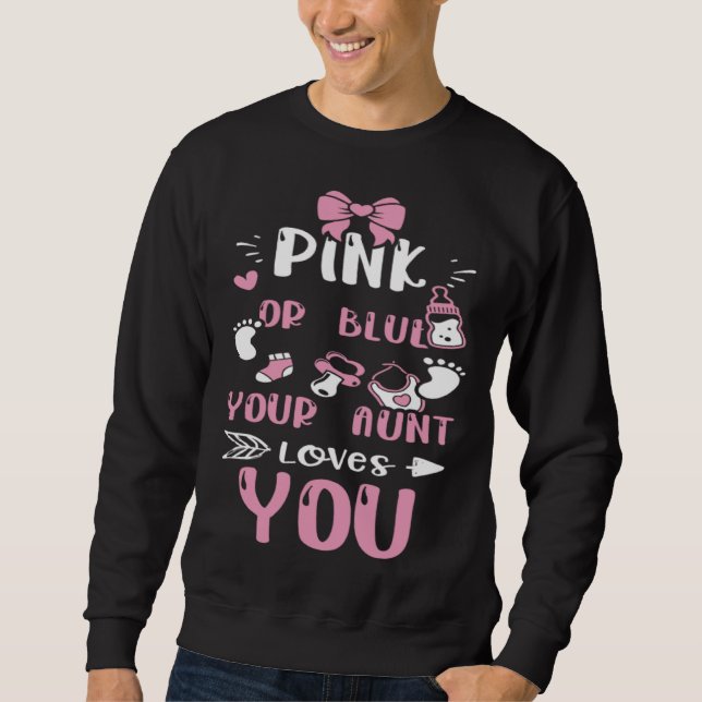 Sweatshirt Aunt Pink Or Blue Your Aunt Loves You  Baby Girl (Devant)