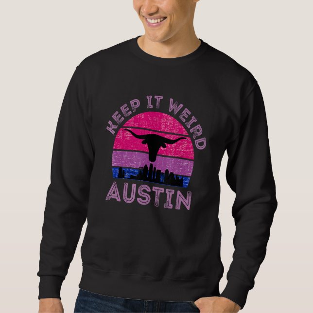 Sweatshirt Austin  Texas Keep It Weird Longhorn Sunset   (Devant)