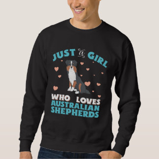 Sweatshirt Australian Shepherd Just A Girl Who Loves Tri Colo
