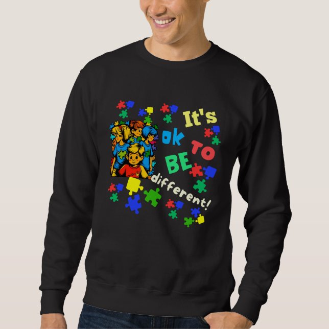 Sweatshirt Autism Awareness Acceptance Children Ok To Be Diff (Devant)