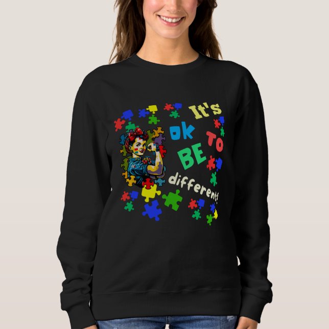 Sweatshirt Autism Awareness Acceptance Rosie Its Ok To Be Dif (Devant)