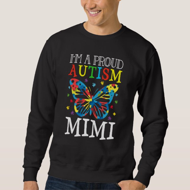 Sweatshirt Autism Awareness Butterfly I'm a Proud Autism Mimi (Devant)
