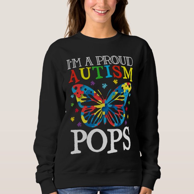 Sweatshirt Autism Awareness Butterfly I'm a Proud Autism Pops (Devant)