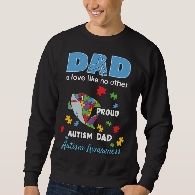 Sweatshirt Autism Awareness Dad Father Love Proud Autism Son  (Devant)